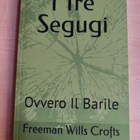I Tre Segugi - Freeman Wills Crofts
