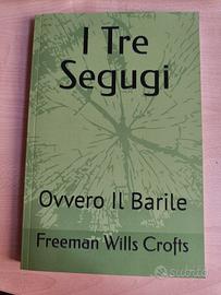 I Tre Segugi - Freeman Wills Crofts