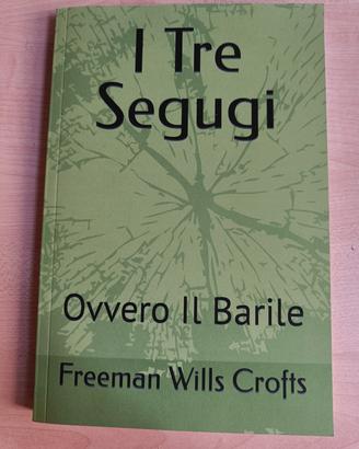I Tre Segugi - Freeman Wills Crofts