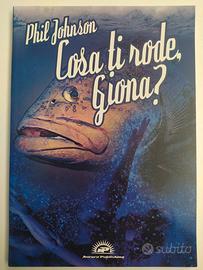 Libro - Cosa ti rode Giona?  - di Phil Johnson