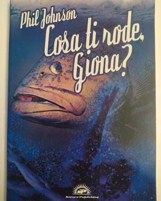 Libro - Cosa ti rode Giona?  - di Phil Johnson