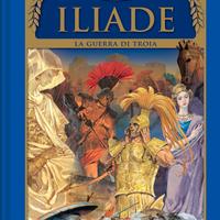 ILIADE - LA GUERRA DI TROIA