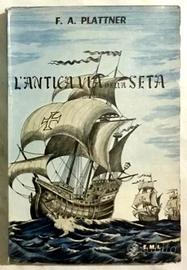 L'antica via della seta Felix Alfred Plattner,1958