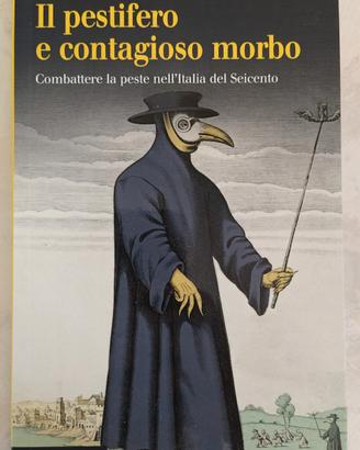 il pestifero e contagioso morbo - libro