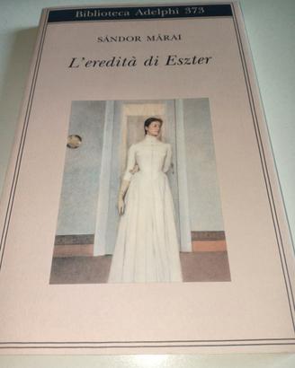 Sandor Marai, L'eredità di Eszter