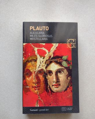 Aulularia, Miles gloriosus, Mostellaria - Plauto