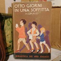 Otto Giorni In Una Soffitta H. Giraud Salani 1934