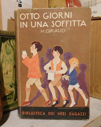 Otto Giorni In Una Soffitta H. Giraud Salani 1934