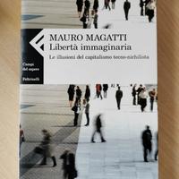 Libertà immaginaria, Mauro Magatti