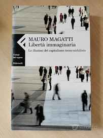 Libertà immaginaria, Mauro Magatti