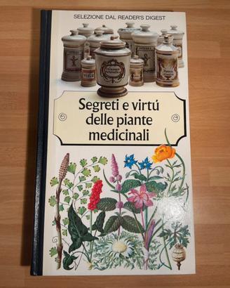 Segreti e virtù delle piante medicinali. Ed.1986