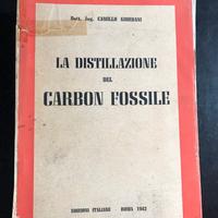Giordani La distillazione del carbon fossile 1943