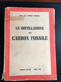 Giordani La distillazione del carbon fossile 1943