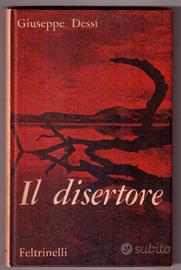Giuseppe Dessí Il disertore Feltrinelli 1962 3a ed