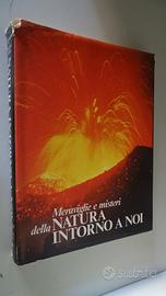 Meraviglie e misteri della natura intorno a noi
