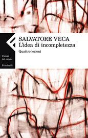 L'idea di incompletezza  - Salvatore Veca