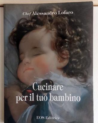Cucinare per il Tu Bambino (Alessandro Lofaro)