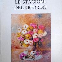 "Le stagioni del ricordo"  Franca Cioni ed Chegai