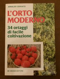 L'ORTO MODERNO - A. Cervato (De Vecchi Ed.) - 1988