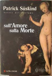 Sull’amore sulla morte Patrick Suskind