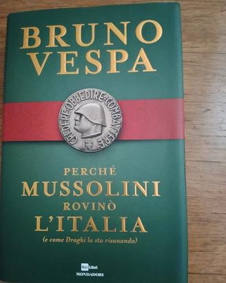 Perché Mussolini rovinò l'Italia 