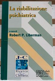 La riabilitazione psichiatrica -Robert P. Liberman