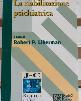 La riabilitazione psichiatrica -Robert P. Liberman