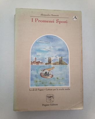 I Promessi Sposi ed. Integrale illustrata Pegaso