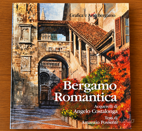 Bergamo Romantica – Acquerelli Angelo Costalonga
