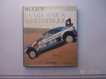 LIBRO RALLY DESERTO PEUGEOT LA MIA AFRICA.