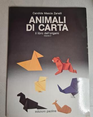 Animali di Carta - Il Libro dell'Origami vol. 2