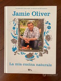 Jamie Oliver La mia cucina naturale