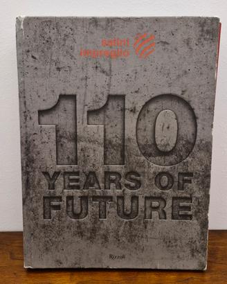SALINI IMPREGILO 110 Years of Future - Rizzoli