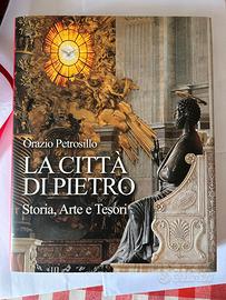 LA CITTA' DI PIETRO Libro di Storia Arte e Tesori