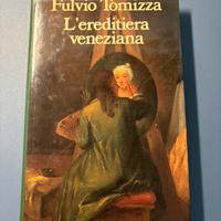 Libro di Fulvio Tomizza-L’ereditiera veneziana