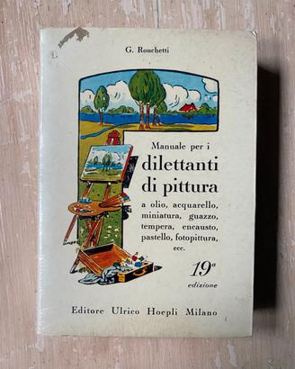 MANUALE PER I DILETTANTI DI PITTURA- Hoepli 1992