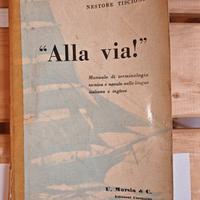 Alla via! di Nestore Tiscione. 1957. Vintage