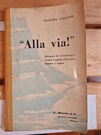Alla via! di Nestore Tiscione. 1957. Vintage