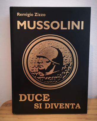 Libro Mussolini "Duce si diventa"