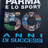 Libro Parma e lo sport 50 anni di successo