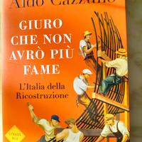 Giuro che non avrò più fame _ Aldo Cazzullo