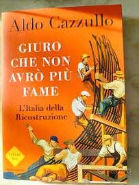 Giuro che non avrò più fame _ Aldo Cazzullo
