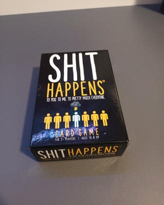 SHIT HAPPENS