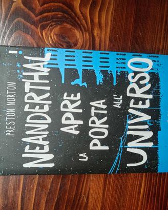 Neanderthal apre la porta all'universo