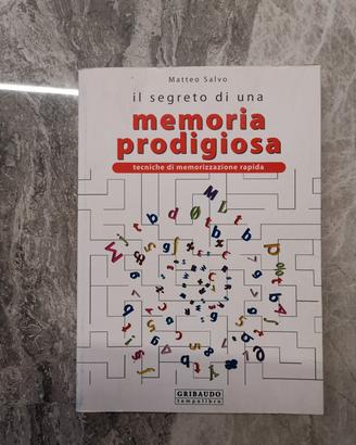 Il segreto di una memoria prodigiosa