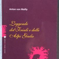 VON MAILLY Leggende del Friuli e delle Alpi Giulie