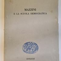 MAZZINI E LA SCUOLA DEMOCRATICA - Enaudi 1951