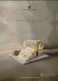 Il gorgonzola - ieri e oggi