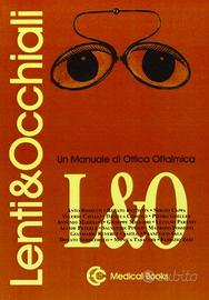 Lenti e occhiali. Un manuale di ottica oftalmica