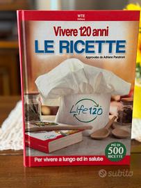 VIVERE 120 ANNI “ LE RICETTE “